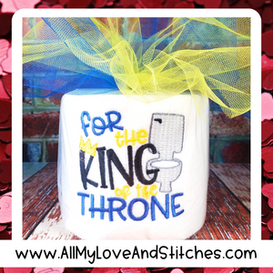 For The King of The Throne Toilet Paper