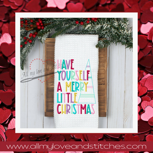 Have Yourself A Merry Little Christmas Kitchen Towel