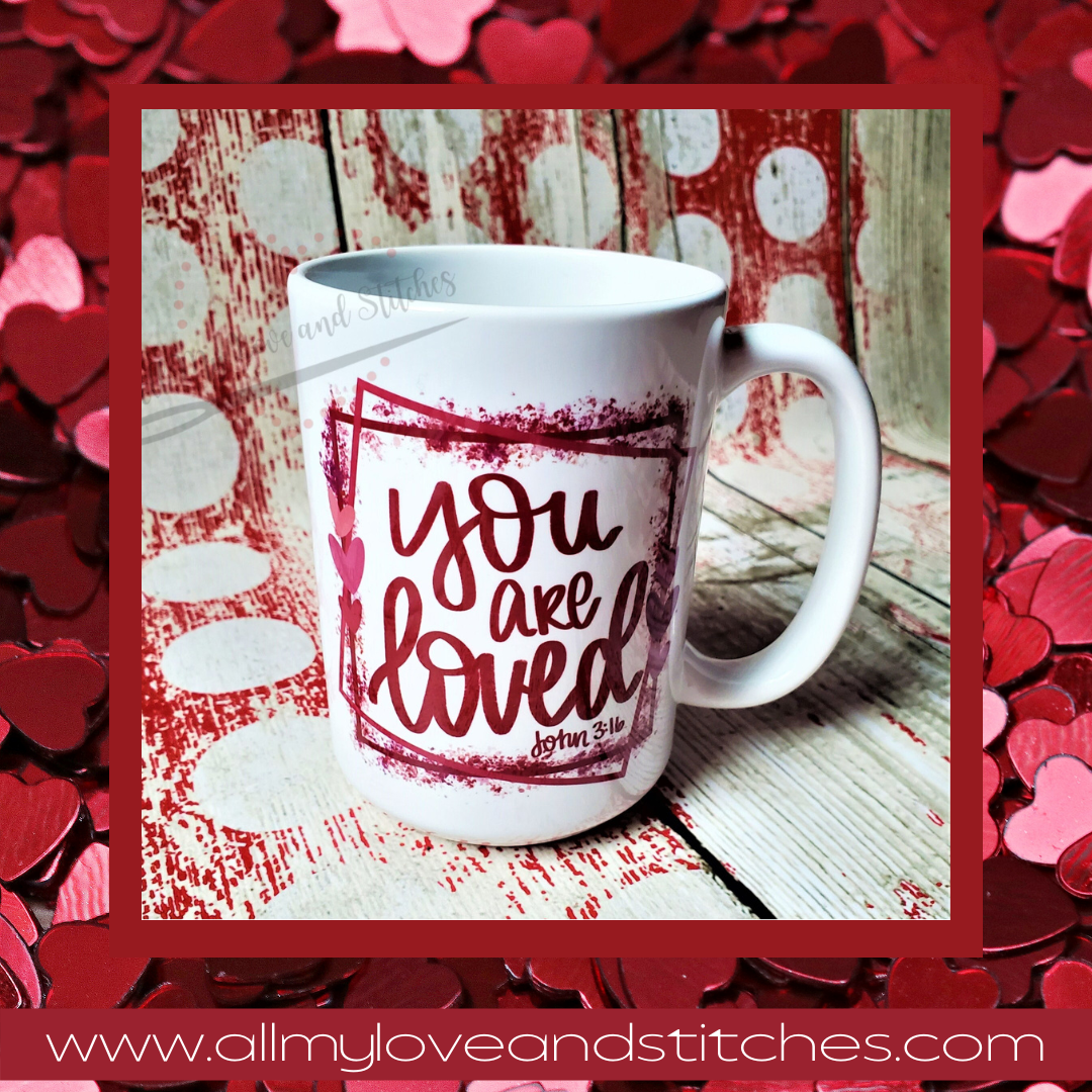 You Are Loved John 3:16 Coffee Mug