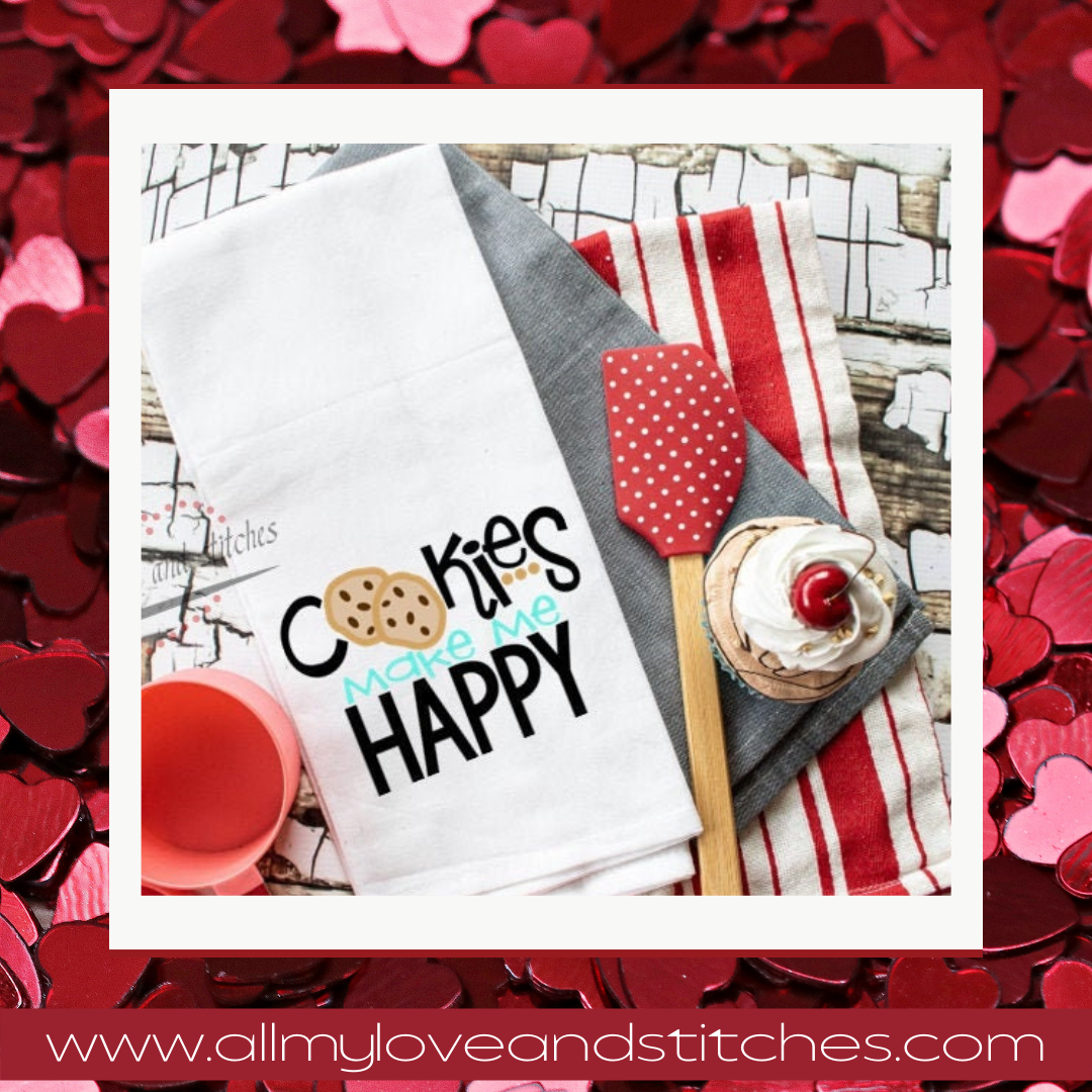 Cookies Make Me Happy Kitchen Towel