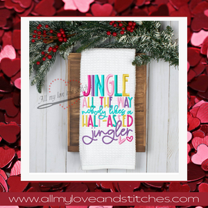 Jingle All The Way Nobody Likes A Half Assed Jingler Christmas Holiday Kitchen Towel