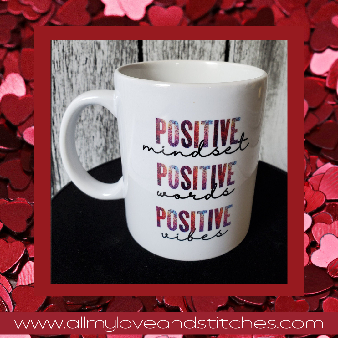 Positive Mindset Words and Vibes Coffee Cup