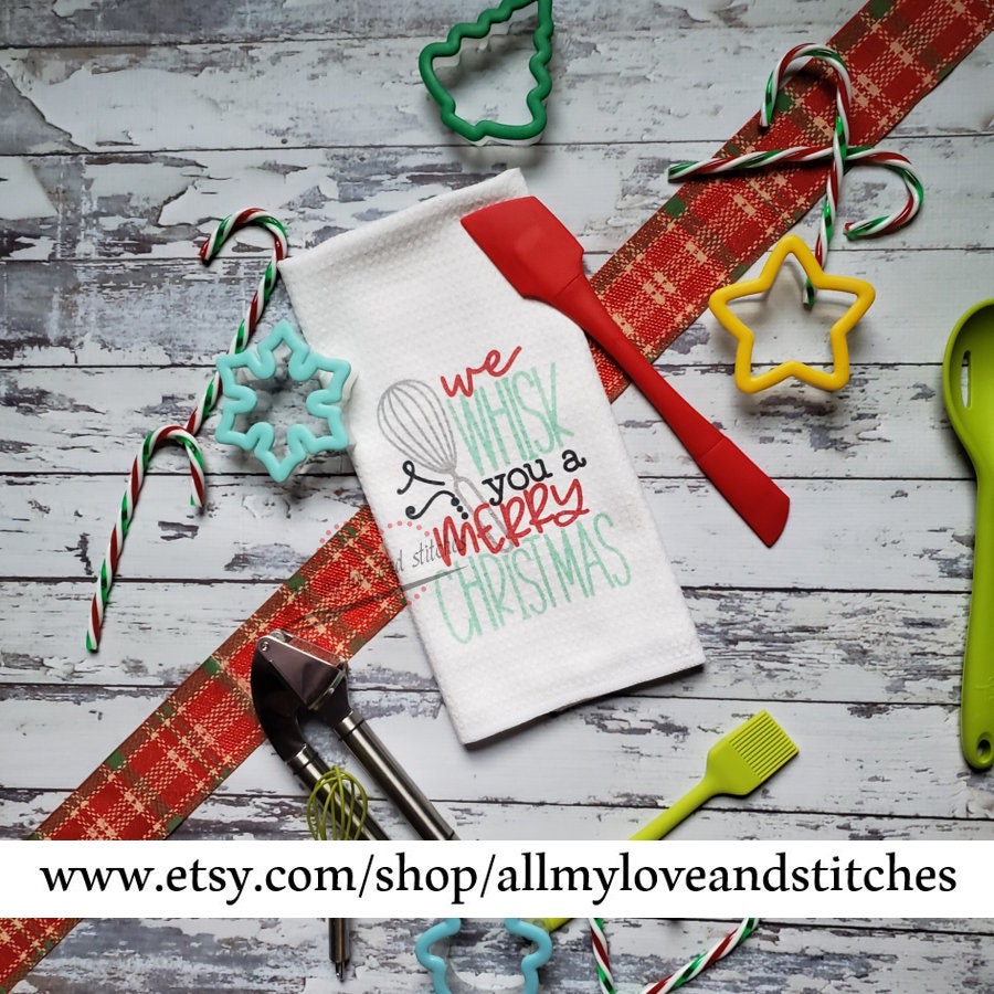 We Whisk You A Merry Christmas Kitchen Towel