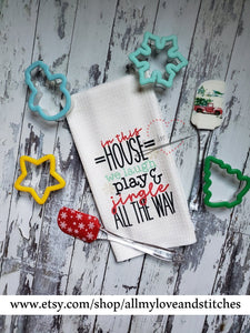 In This House We Laugh Play and Jingle All The Way Christmas Kitchen Towel