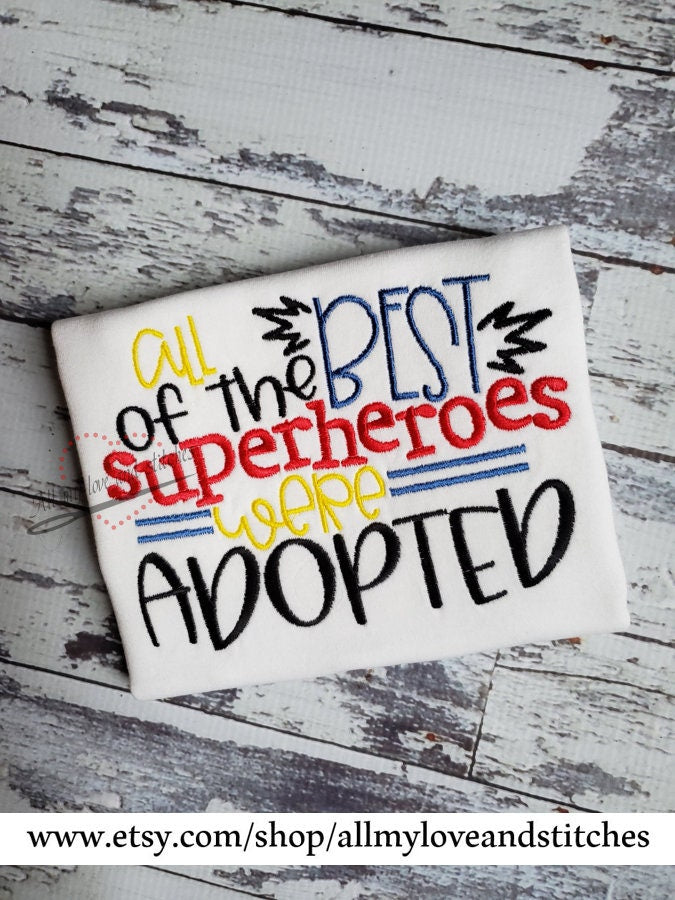 All The Best Superheroes Were Adopted Youth Shirt