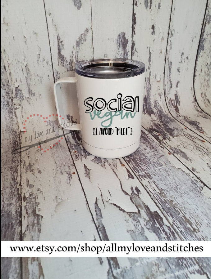 Social Vegan I Avoid Meet Custom Insulated Coffee Mug