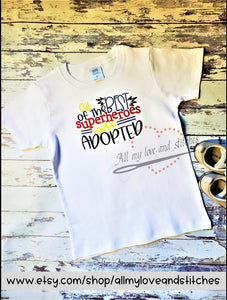 All The Best Superheroes Were Adopted Youth Shirt