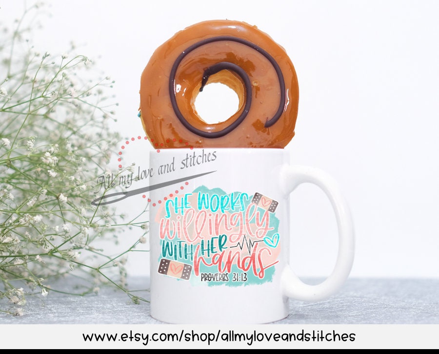 She Works Willingly Proverbs 31:13 Coffee Mug