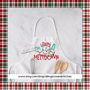 I'm Having A Meltdown Snowman Christmas Cooking Embroidered Apron