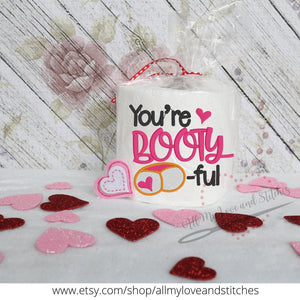 You're Booty-ful Toilet Paper Gag Gift